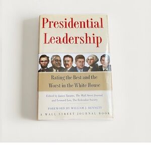 Presidential Leadership: Rating the Best and the Worst in the White House